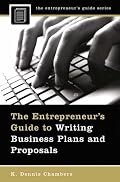 The Entrepreneur's Guide to Writing Business Plans and Proposals (The Entrepreneur's Guide)