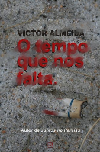 O tempo que nos falta (Portuguese Edition)