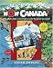 Wow Canada!: Exploring This Land from Coast to Coast to Coast (Wow Canada! Collection)