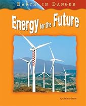 Energy for the Future (Earth in Danger)