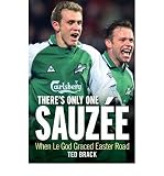There's only one Sauzée : when Le God graced Easter Road