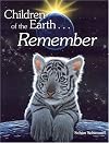 Children of the Earth Remember