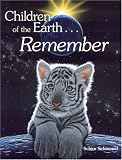 Children of the Earth...Remembered