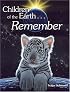 Children of the Earth... Remember