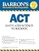 Barron's ACT Math and Science Workbook (Barron's Act Math & Science Workbook)