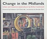 Change in the Midlands : urban and industrial watercolours
