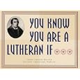 You Know You Are a Lutheran If... by  Janet Letnes Martin and Suzann 
