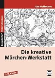 Die kreative M&auml;rchen-Werkstatt