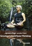Anusara yogaアヌサラヨガGrowing a Lotus＆京都ワークショップ 【DVD】 京都