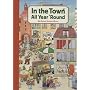 In the Town All Year 'Round von Rotraut Susanne Berner