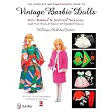 The Complete & Unauthorized Guide to Vintage Barbie Dolls with Barbie & Skipper Fashions and the Whole Family of Barbie Dolls
