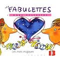 Les Fabulettes D'Anne Sylvestre /Vol.13 : Les Mots Magiques