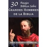 30 Pasajes B�blicos Sobre Grandes Hombres de la Biblia (Serie de Lecturas B�blicas para todo el A�o) (Spanish Edition) ~ Christopher D. Hudson
