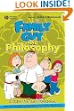 Family Guy and Philosophy: A Cure for the Petarded (The Blackwell Philosophy and Pop Culture Series)