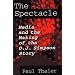 The Spectacle: Media and the Making of the O.J. Simpson Story
