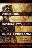 Violence, inequality, and human freedom