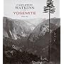 Carleton Watkins in Yosemite