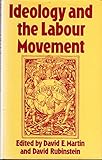 Ideology and the labour movement : essays presented to John Saville