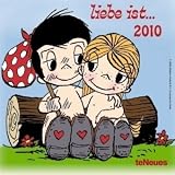 Liebe ist ... 2010. Wandkalender - Kim Casali
