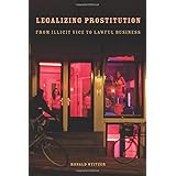legalizing prostitution from illicit vice to lawful business