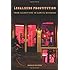Legalizing Prostitution: From Illicit Vice to Lawful Business