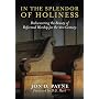 In The Splendor Of Holiness: Rediscovering the Beauty of Reformed Worship for the 21st Century