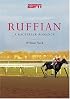 Ruffian: A Race Track Romance