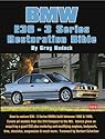 BMW 3 Series - E36 Restoration Tips & Techniques. (BMW Series)