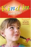 Kind in K�ln / Bonn 2006/2007. 1.000 Tipps f�r drinnen und drau�en