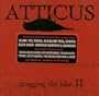 Atticus: Dragging the Lake II