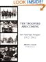 The Troopers Are Coming: New York State Troopers 1917-1943