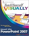 Teach Yourself VISUALLY Microsoft Office PowerPoint 2007 (Teach Yourself VISUALLY (Tech))