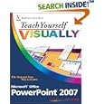 Teach Yourself VISUALLY Microsoft Office PowerPoint 2007 (Teach... by  Lisa A. Bucki