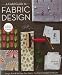 fabrics A Field Guide to Fabric Design: Design, Print & Sell Your Own Fabric; Traditional & Digital Techniques; For Quilting, Home Dec & Apparel