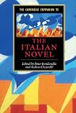 The Cambridge Companion to the Italian Novel (Cambridge Companions to Literature)