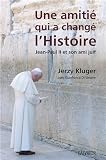 Une amiti� qui a chang� l'histoire 