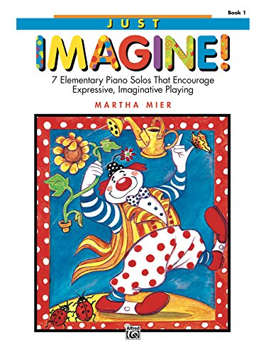 Just Imagine!, Book 1: For Elementary Piano