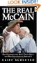 The Real McCain: Why Conservatives Don't Trust Him and Why Independents Shouldn't
