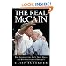The Real McCain: Why Conservatives Don't Trust Him and Why Independents Shouldn't