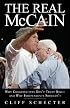 The Real McCain: Why Conservatives Don't Trust Him and Why Independents Shouldn't