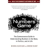 the numbers game the commonsense guide to understanding numbers in the newsin politics and in l ife