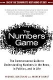 Image of The Numbers Game: The Commonsense Guide to Understanding Numbers in the News,in Politics, and in Life