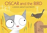 Oscar and the bird : a book about electricity
