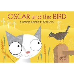 Oscar and the Bird: A Book about Electricity
