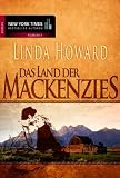 Mackenzies Saga 1. Das Land der Mackenzies - Linda Howard