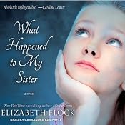 What Happened to My Sister: A Novel | [Elizabeth Flock]