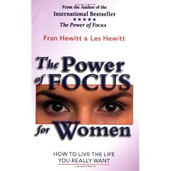 The Power of Focus for Women: How to Create the Life You Really Want with Absolute Certainty