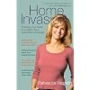 Home Invasion: Protecting Your Family in a Culture that's Gone Stark Raving Mad
