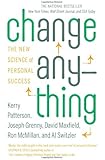 Change Anything: The New Science of Personal Success