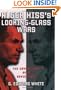 Alger Hiss's Looking-Glass Wars: The Covert Life of a Soviet Spy